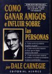como-ganar-amigos-e-influenciar-en-las-personas-por-dale-carnegie