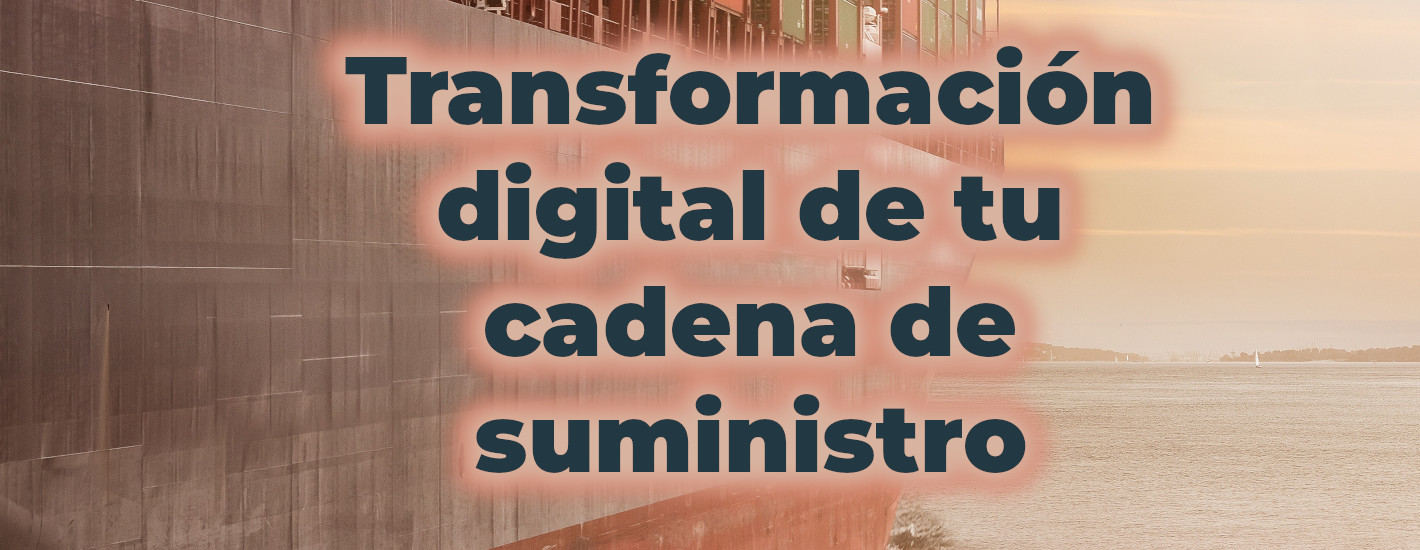 tranformacion digital cadena de suministro
